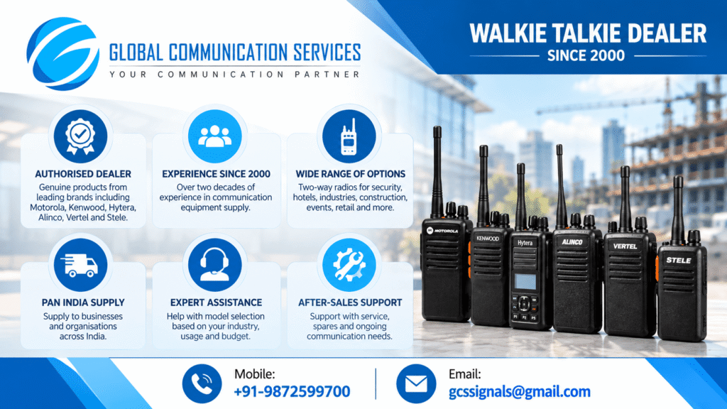 Best walkie talkie dealer in India – Global Communication Services, authorised distributor of Motorola, Kenwood, Hytera, Alinco, Vertel and Stele, with experience since 2000. Contact +91-9872599700 or gcssignals@gmail.com.